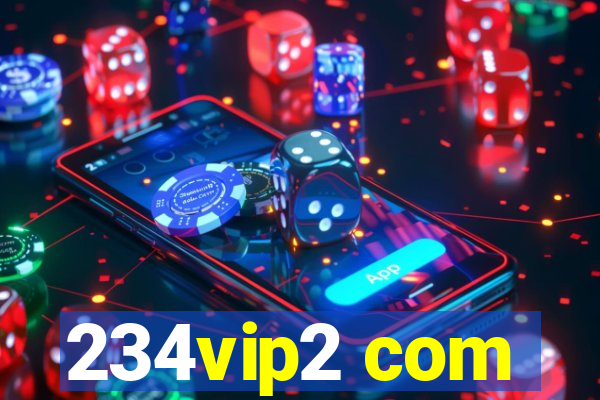 234vip2 com